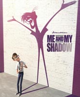 Смотреть Онлайн Я и моя тень / Me and My Shadow [2014]